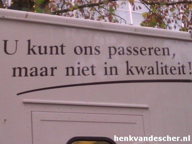 Onbekend :: U kunt ons passeren, maar niet in kwaliteit