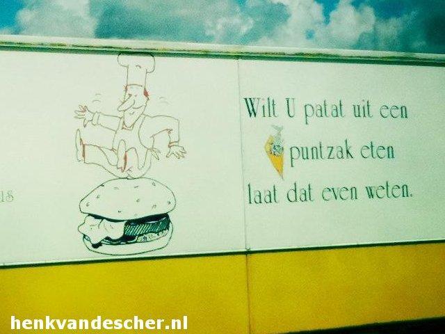 Onbekend :: Wilt u patat uit een puntzak eten laat dat even weten